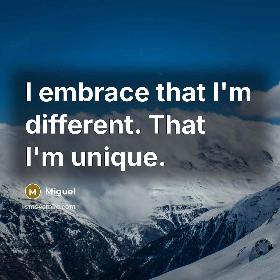 “I embrace that I'm different. That I'm unique.” quote by Miguel