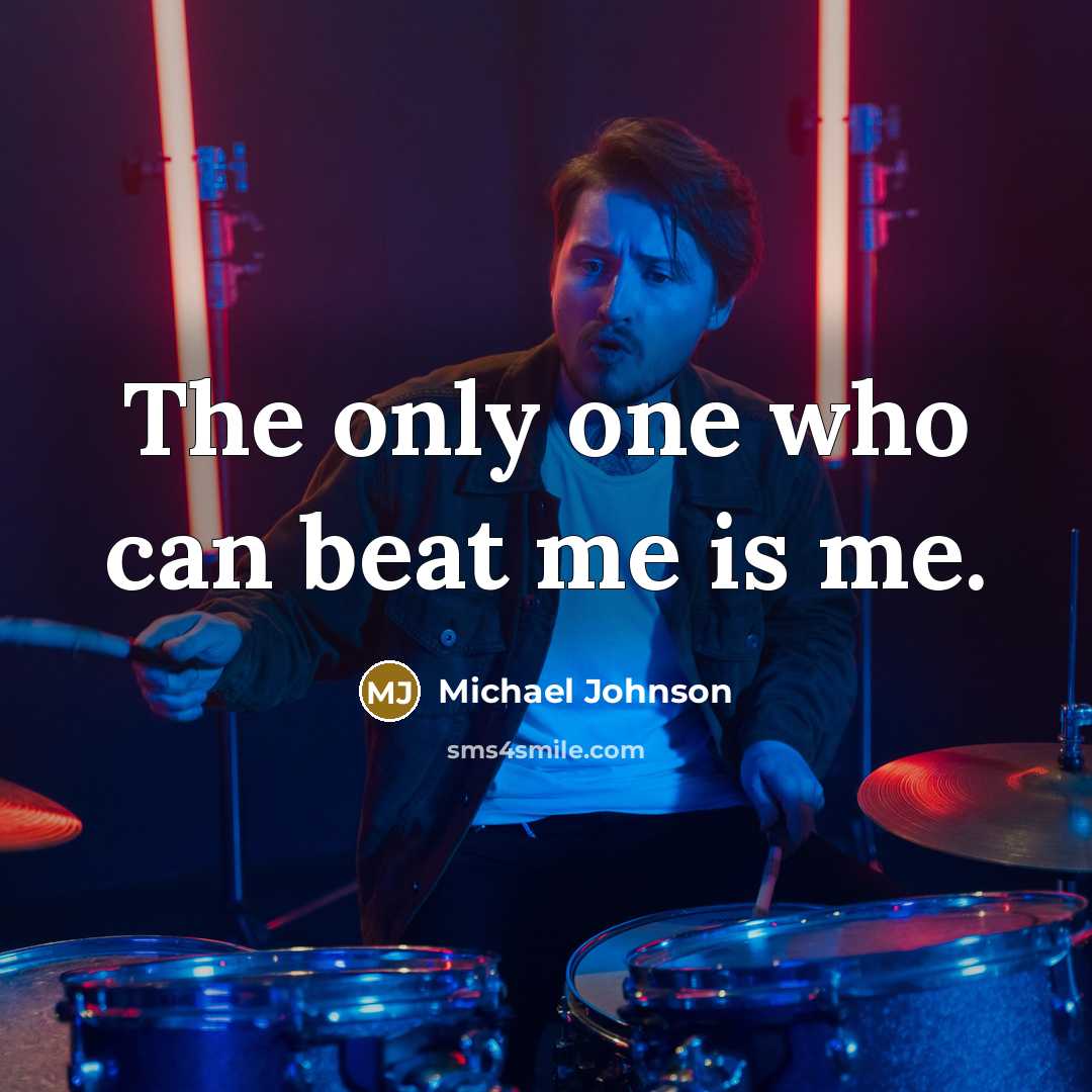 “The only one who can beat me is me.” quote by Michael Johnson
