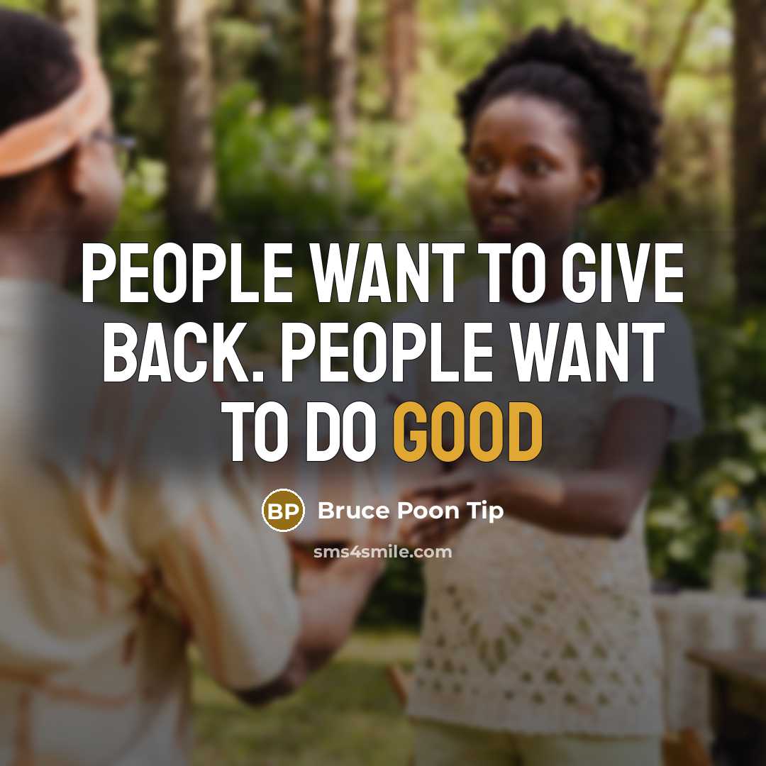 “People want to give back. People want to do good” quote by Bruce Poon Tip