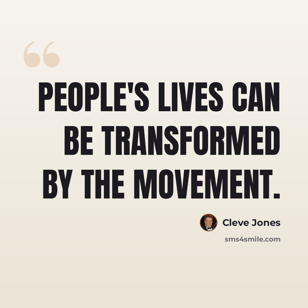 “People's lives can be transformed by the movement.” quote by Cleve Jones