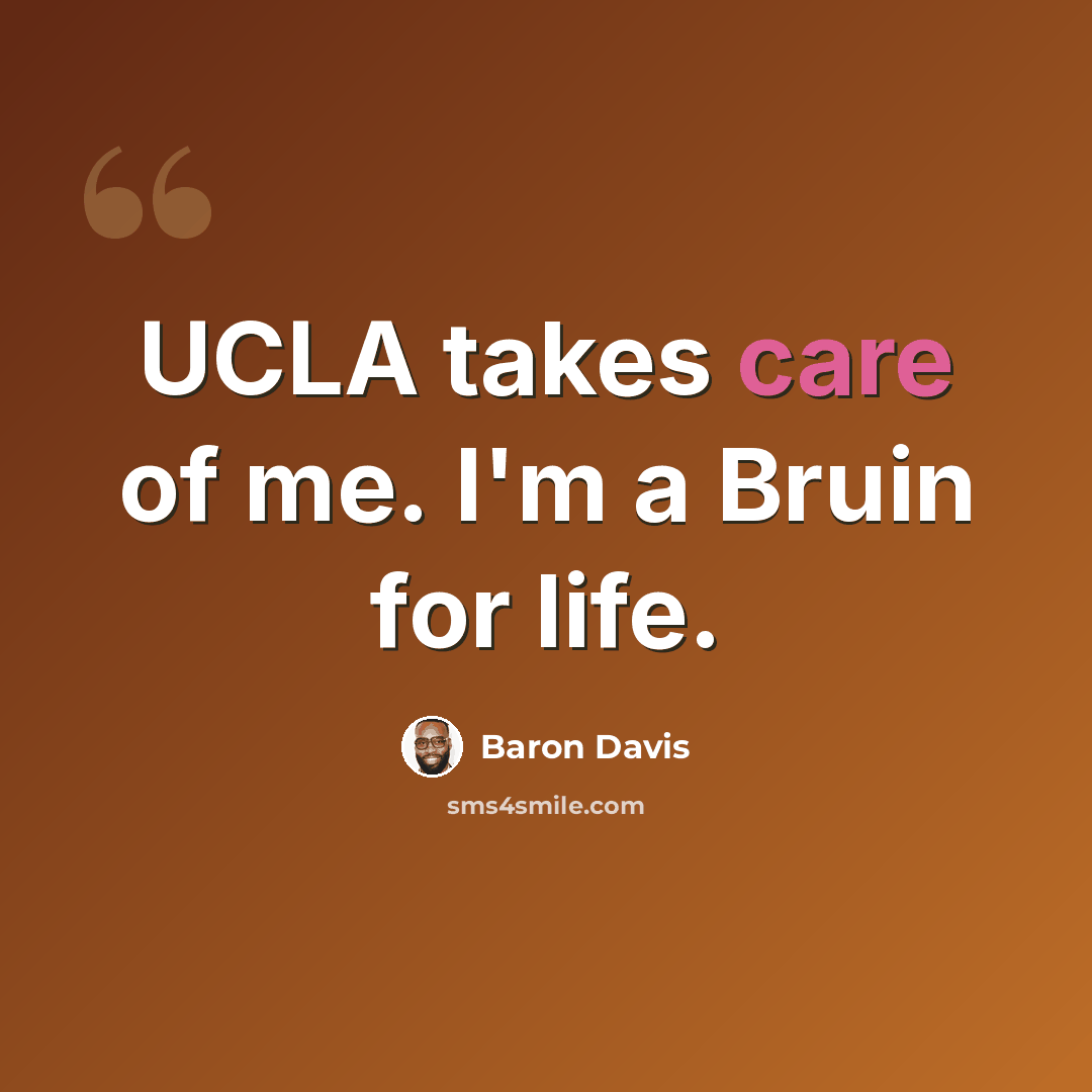 “UCLA takes care of me. I'm a Bruin for life.” quote by Baron Davis