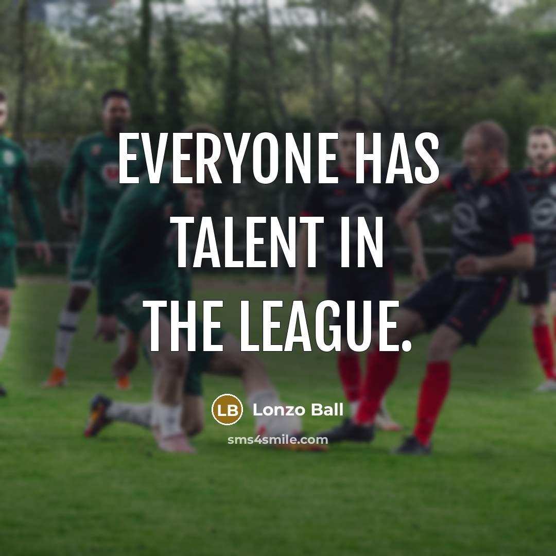 “Everyone has talent in the league.” quote by Lonzo Ball