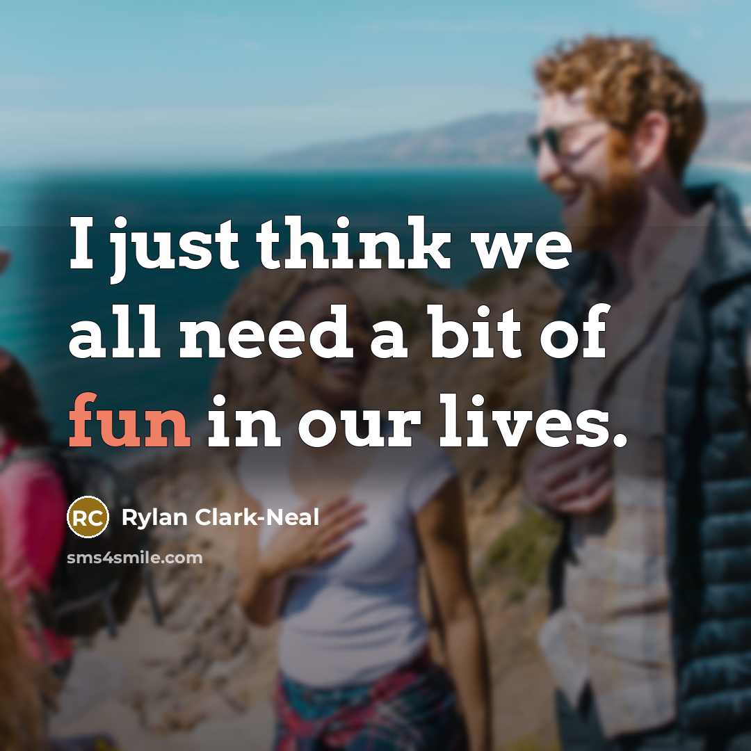 “I just think we all need a bit of fun in our lives.” quote by Rylan Clark-Neal