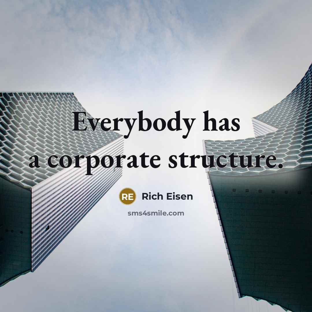 “Everybody has a corporate structure.” quote by Rich Eisen