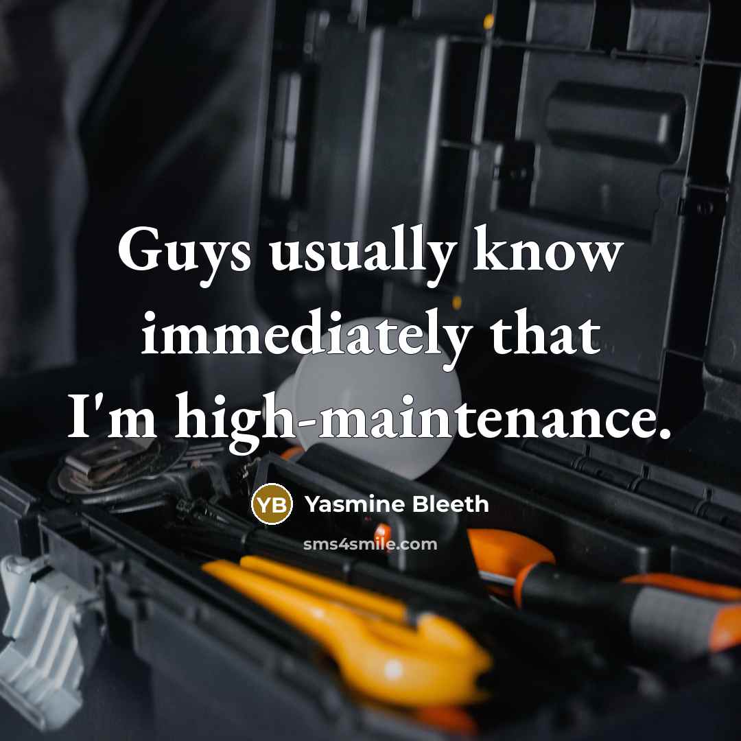 “Guys usually know immediately that I'm high-maintenance.” quote by Yasmine Bleeth