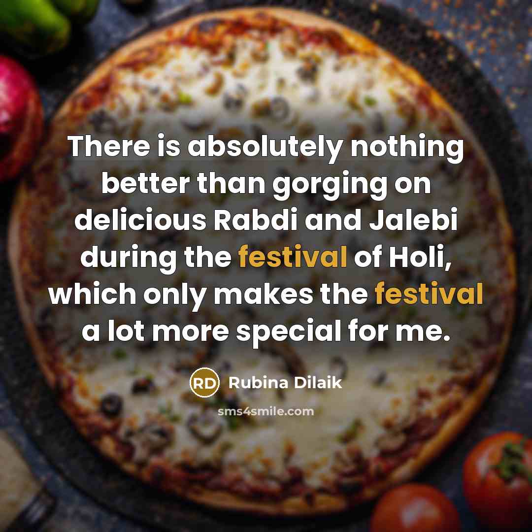 “There is absolutely nothing better than gorging on delicious Rabdi and Jalebi during the festival of Holi, which only makes the festival a lot more special for me.” quote by Rubina Dilaik