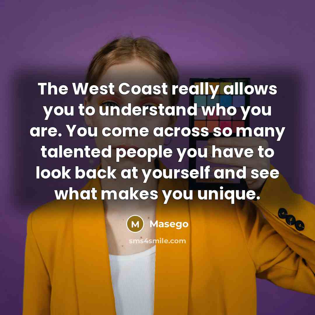 “The West Coast really allows you to understand who you are. You come across so many talented people you have to look back at yourself and see what makes you unique.” quote by Masego