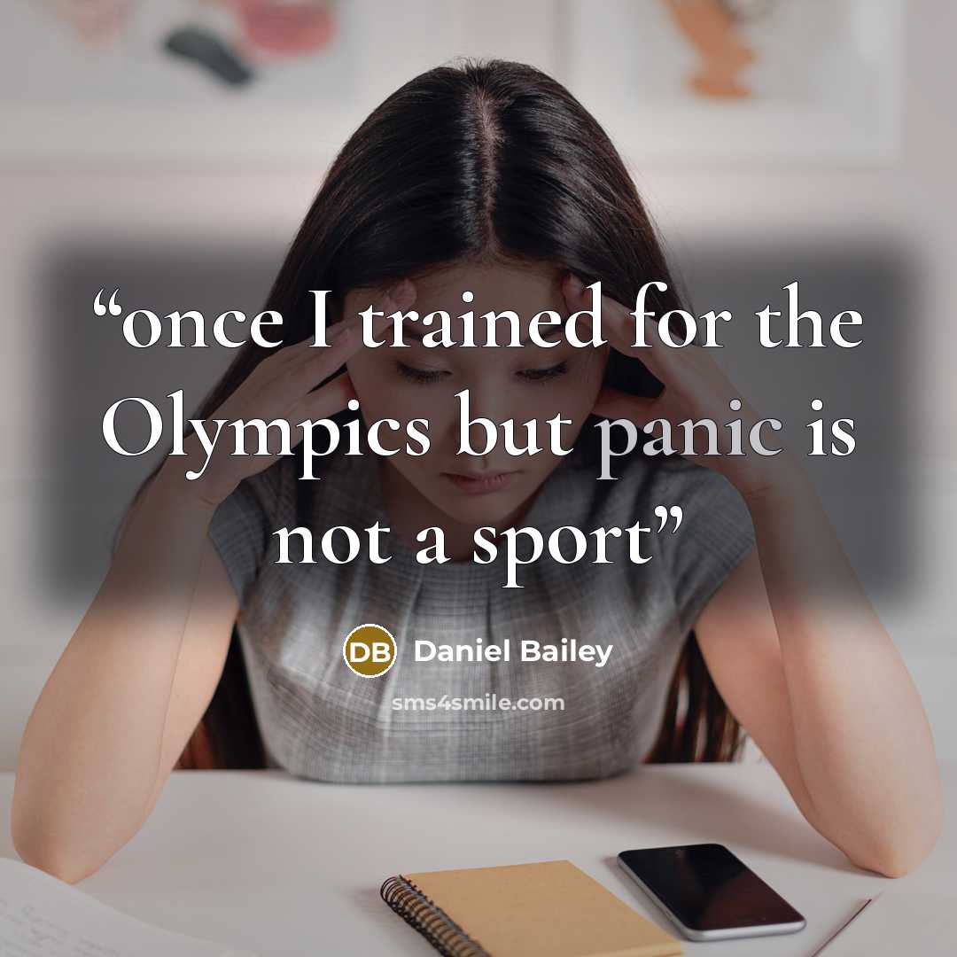 “once I trained for the Olympics but panic is not a sport” quote by Daniel Bailey