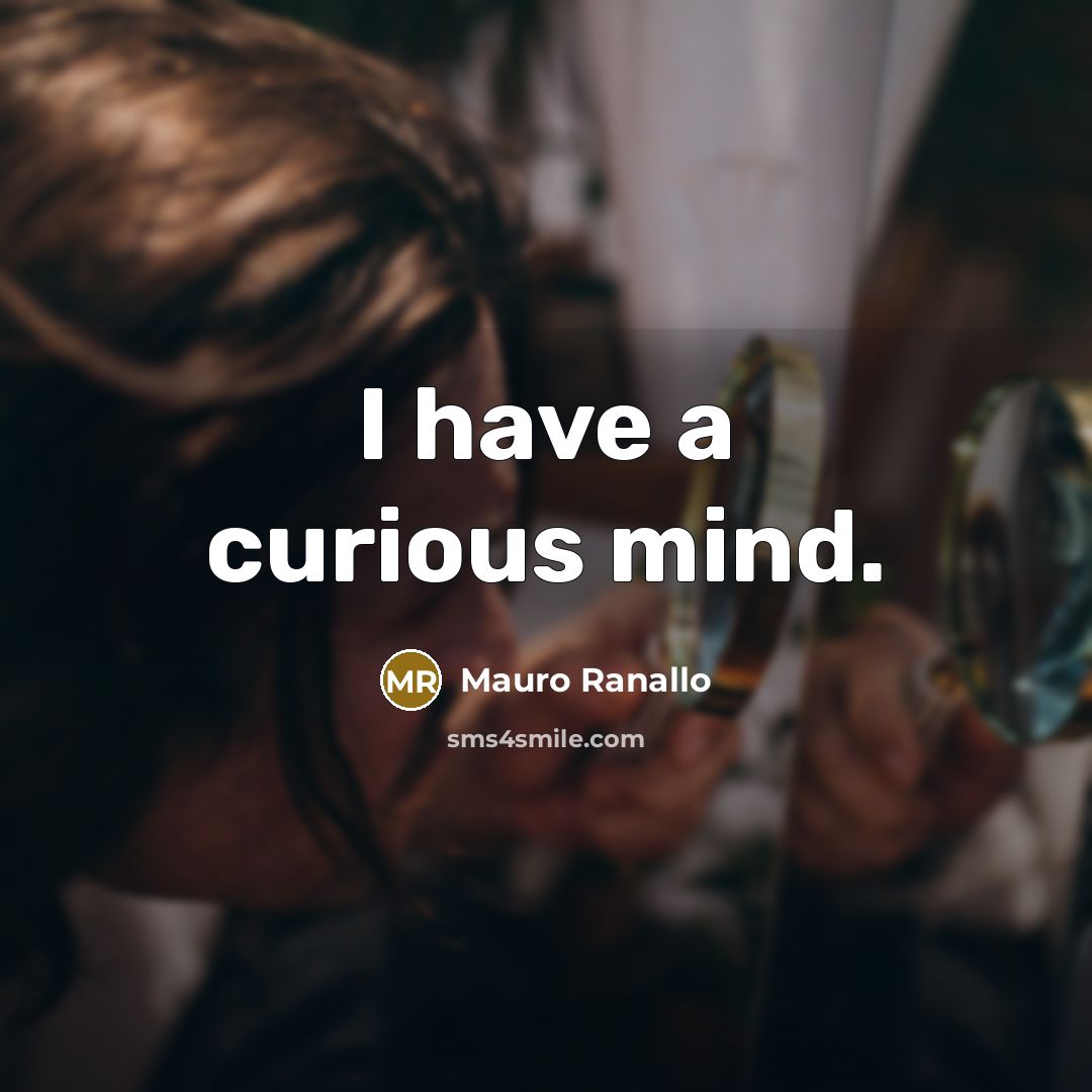 “I have a curious mind.” quote by Mauro Ranallo