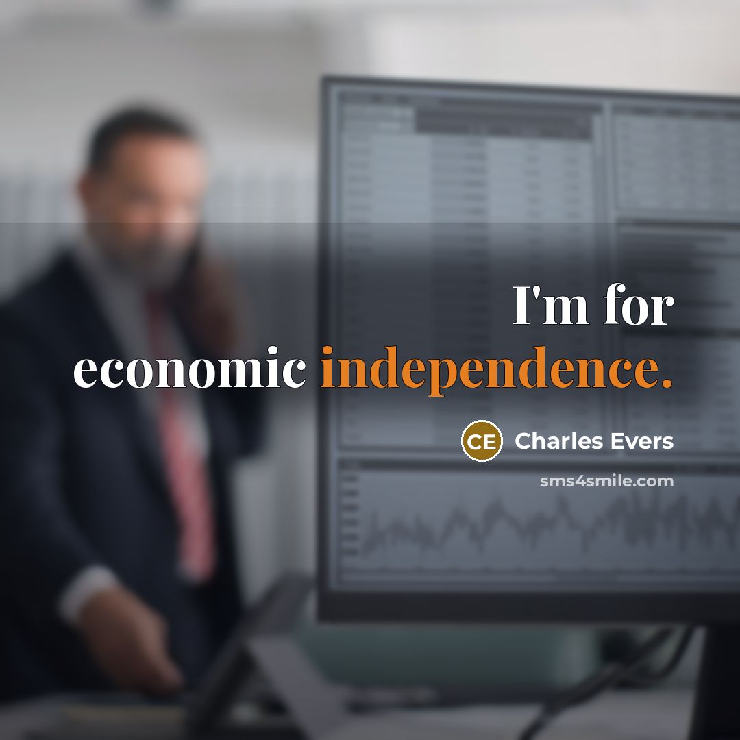 “I'm for economic independence.” quote by Charles Evers