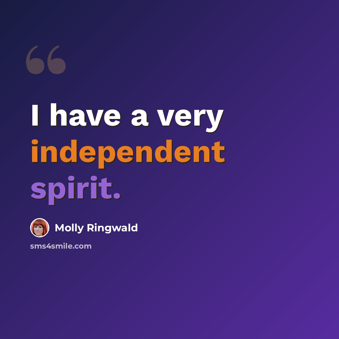 “I have a very independent spirit.” quote by Molly Ringwald