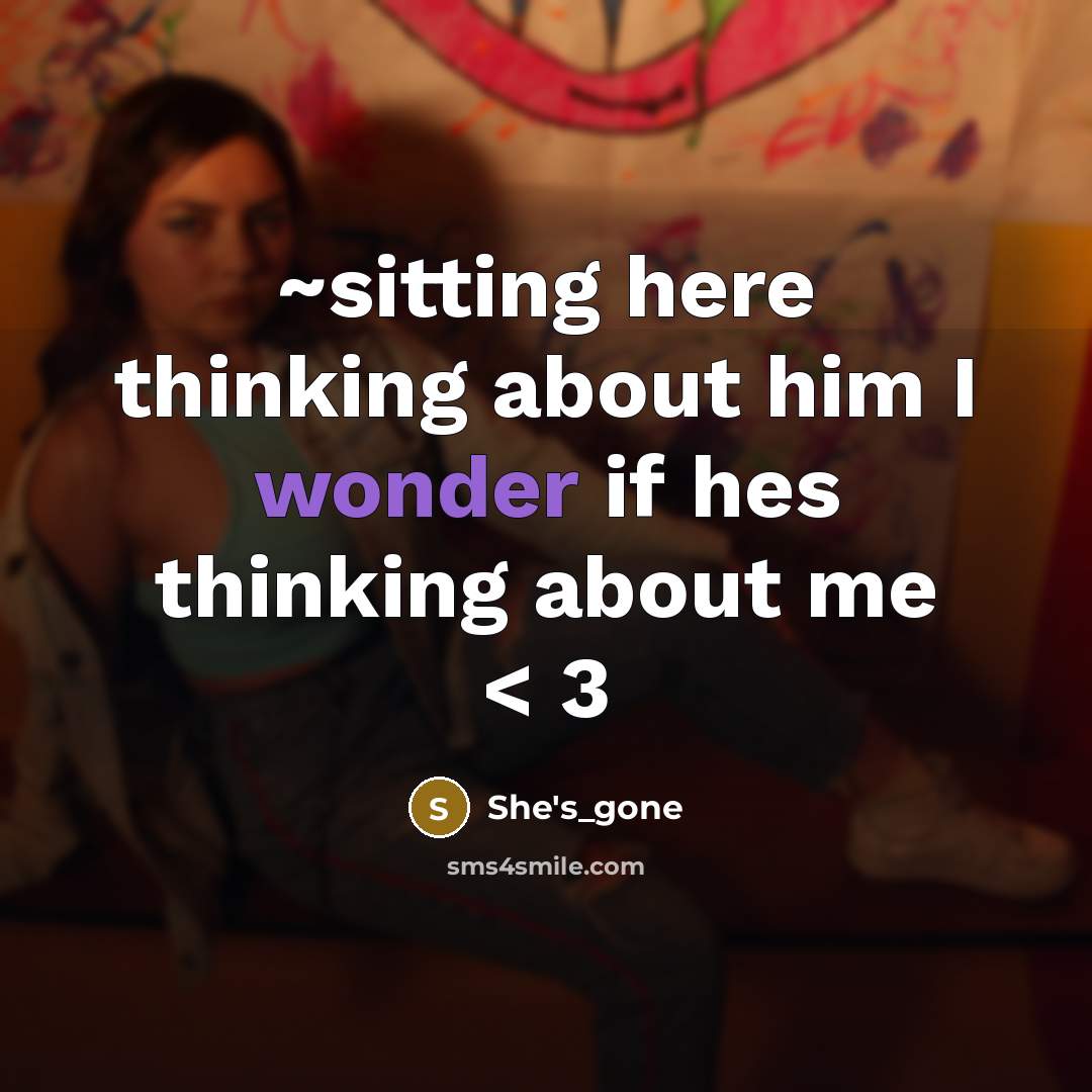 “~sitting here thinking about him I wonder if hes thinking about me < 3” quote by She's_gone