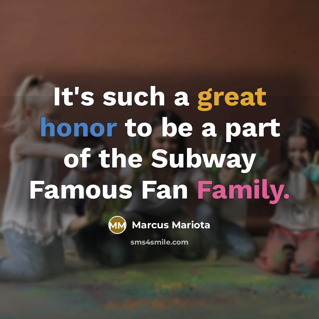 “It's such a great honor to be a part of the Subway Famous Fan Family.” quote by Marcus Mariota