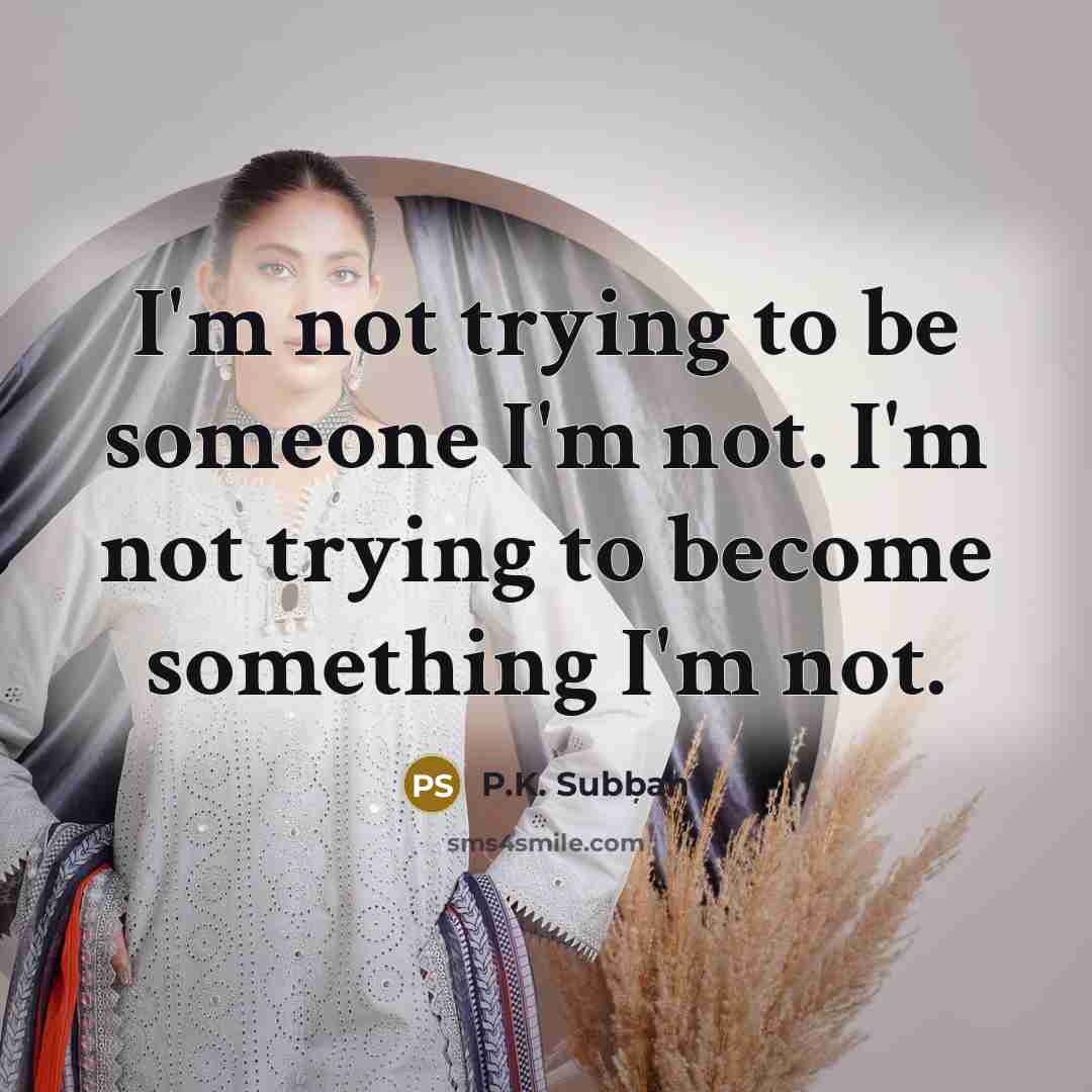 “I'm not trying to be someone I'm not. I'm not trying to become something I'm not.” quote by P.K. Subban