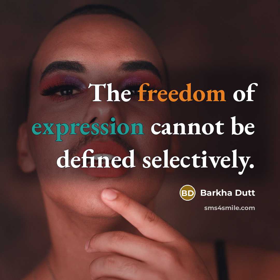 “The freedom of expression cannot be defined selectively.” quote by Barkha Dutt