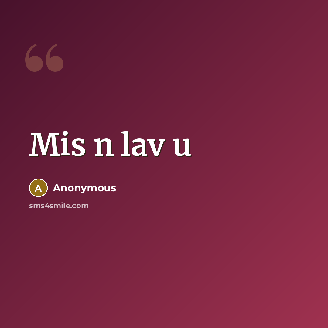 “Mis n lav u” quote by Anonymous