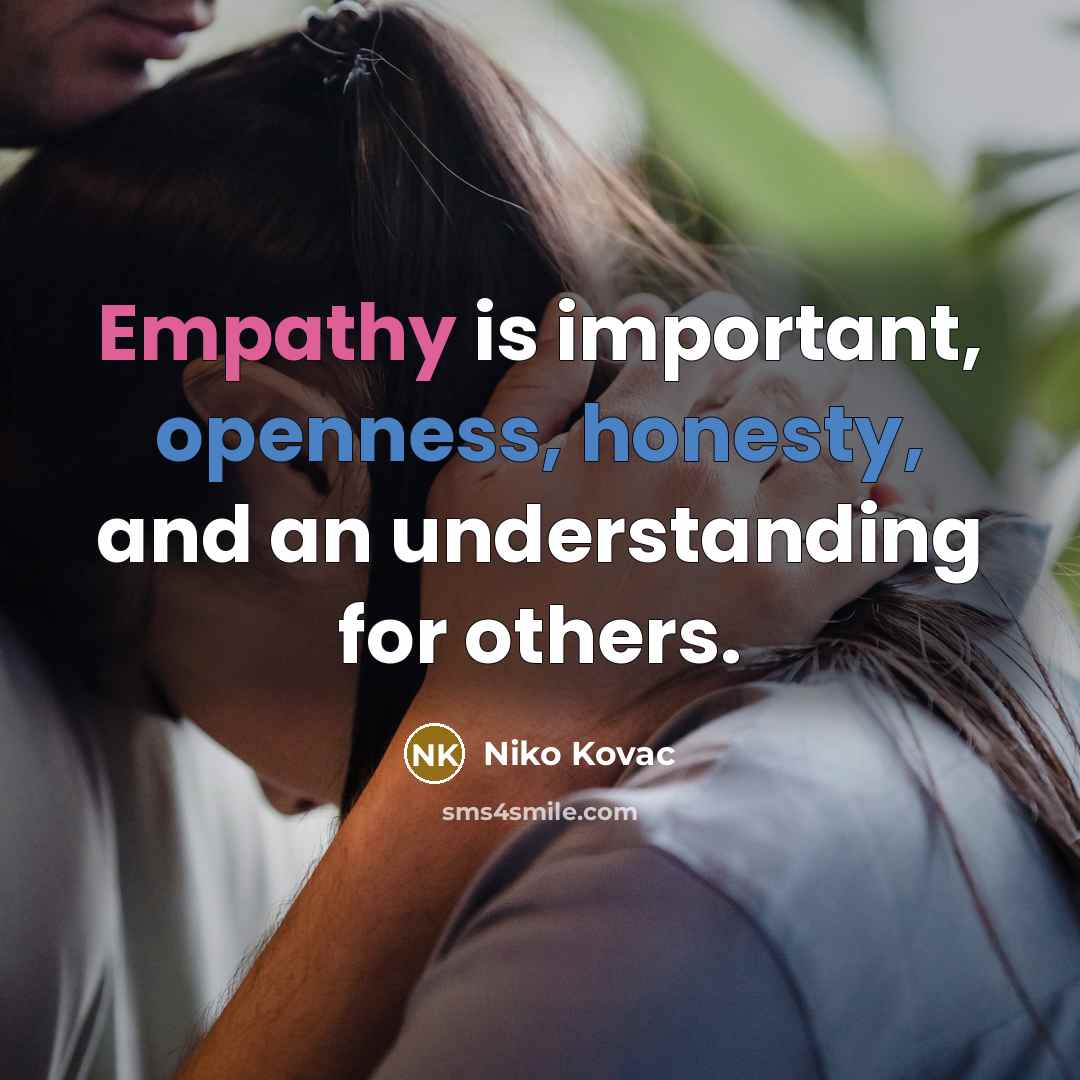 “Empathy is important, openness, honesty, and an understanding for others.” quote by Niko Kovac