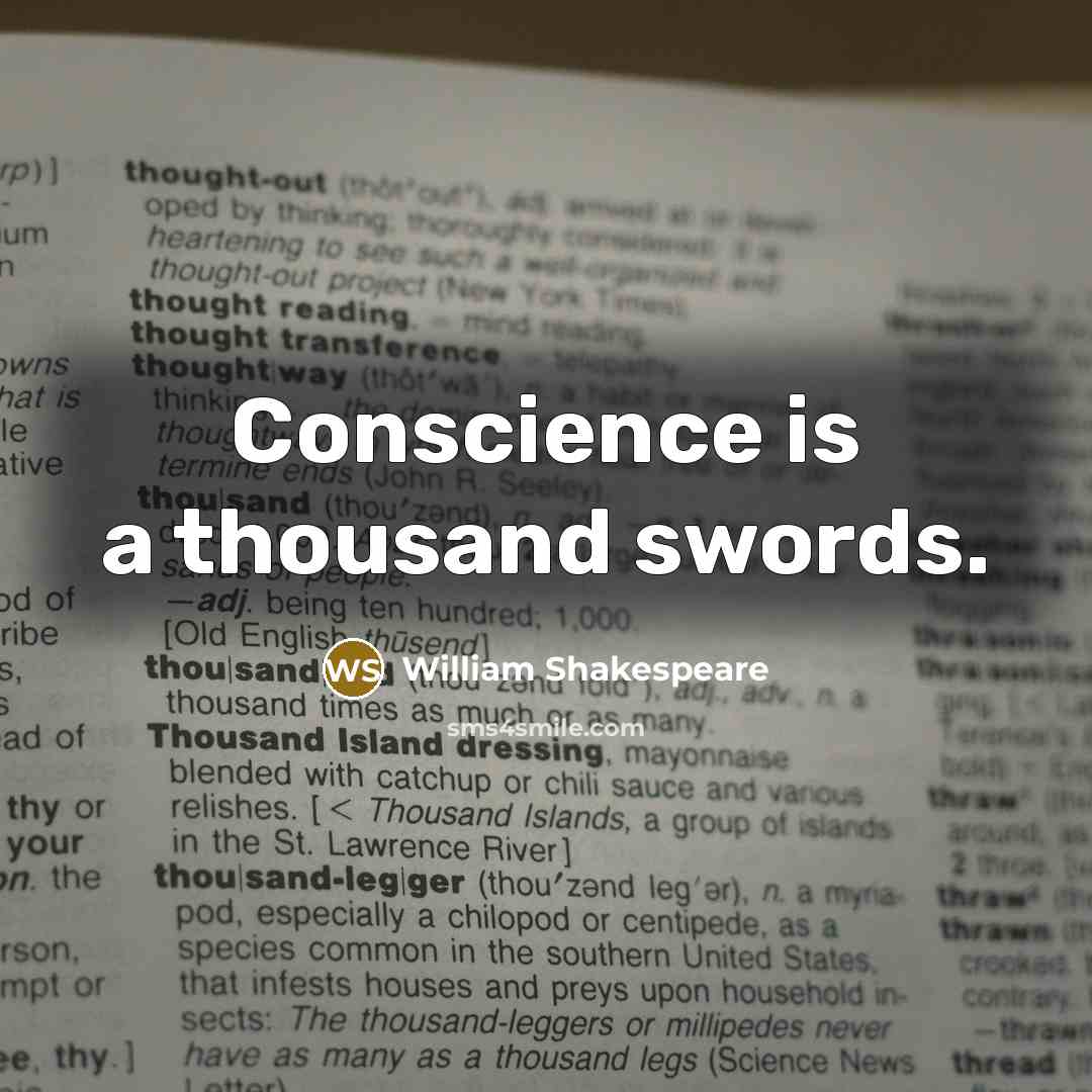 “Conscience is a thousand swords.” quote by William Shakespeare