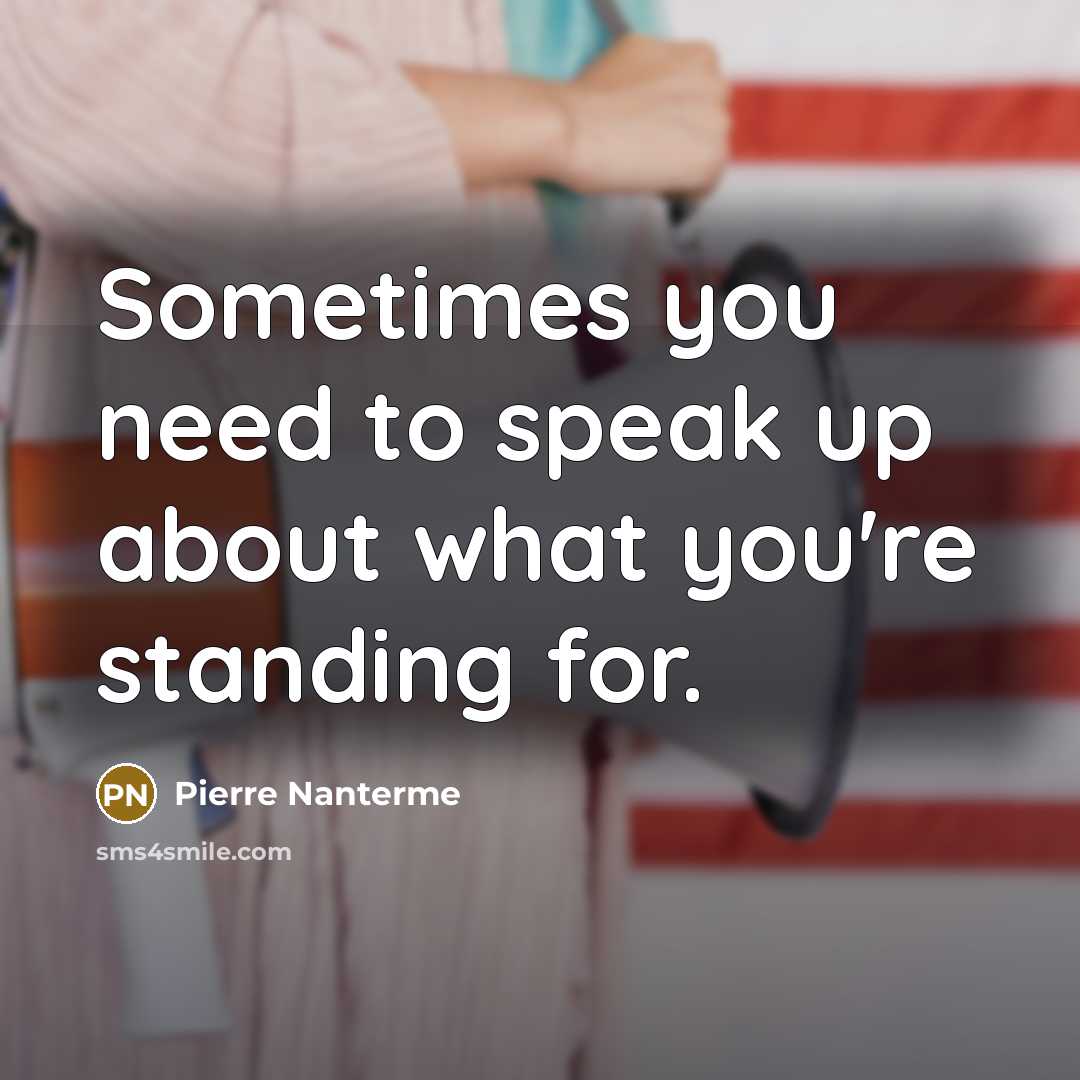 “Sometimes you need to speak up about what you're standing for.” quote by Pierre Nanterme