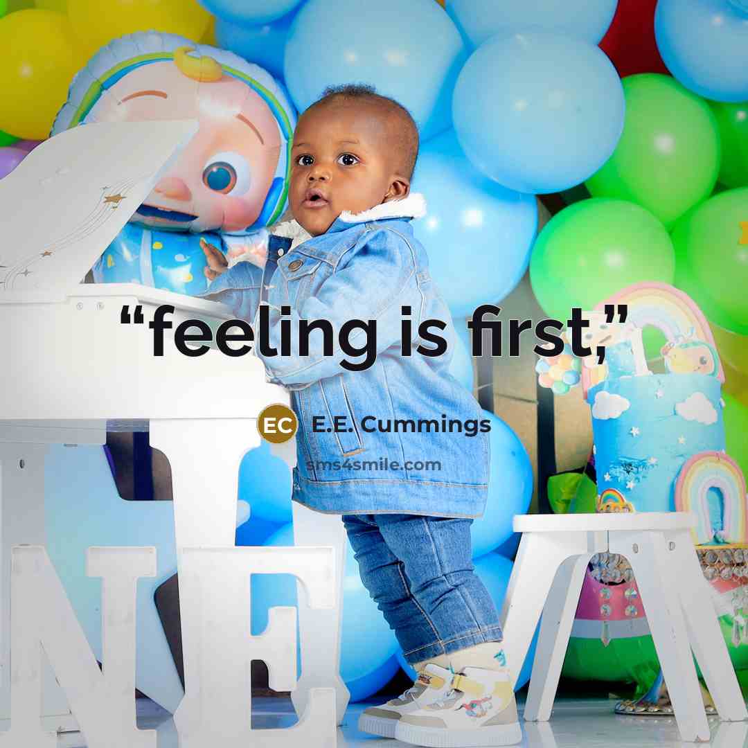 “feeling is first,” quote by e.e. cummings
