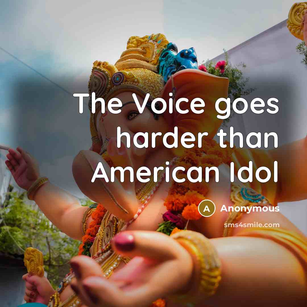 “The Voice goes harder than American Idol” quote by Anonymous