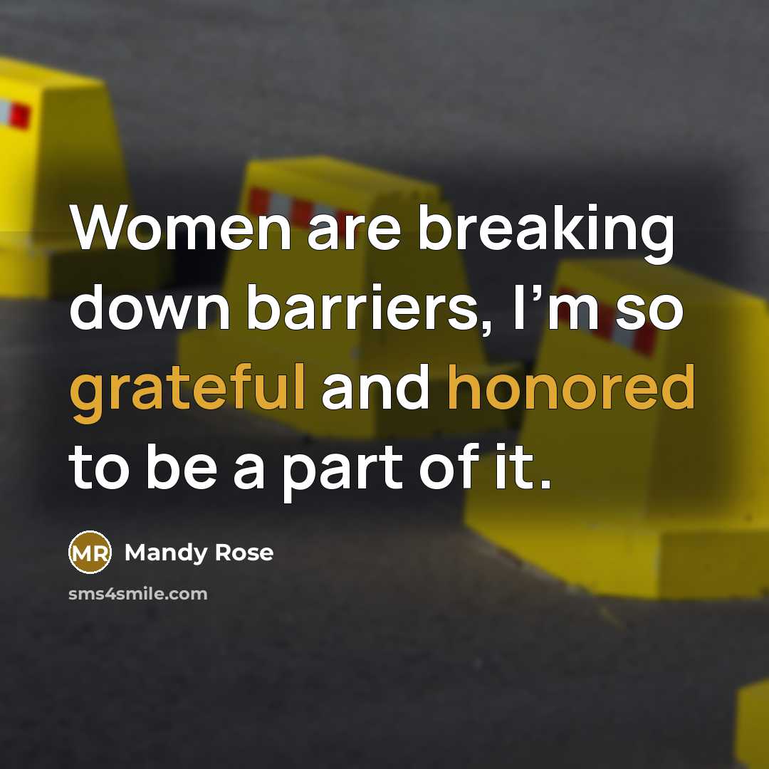 “Women are breaking down barriers, I'm so grateful and honored to be a part of it.” quote by Mandy Rose