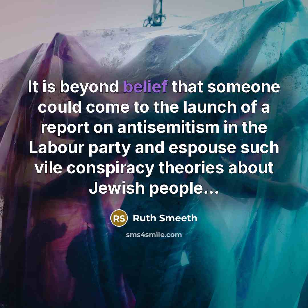 “It is beyond belief that someone could come to the launch of a report on antisemitism in the Labour party and espouse such vile conspiracy theories about Jewish people...” quote by Ruth Smeeth