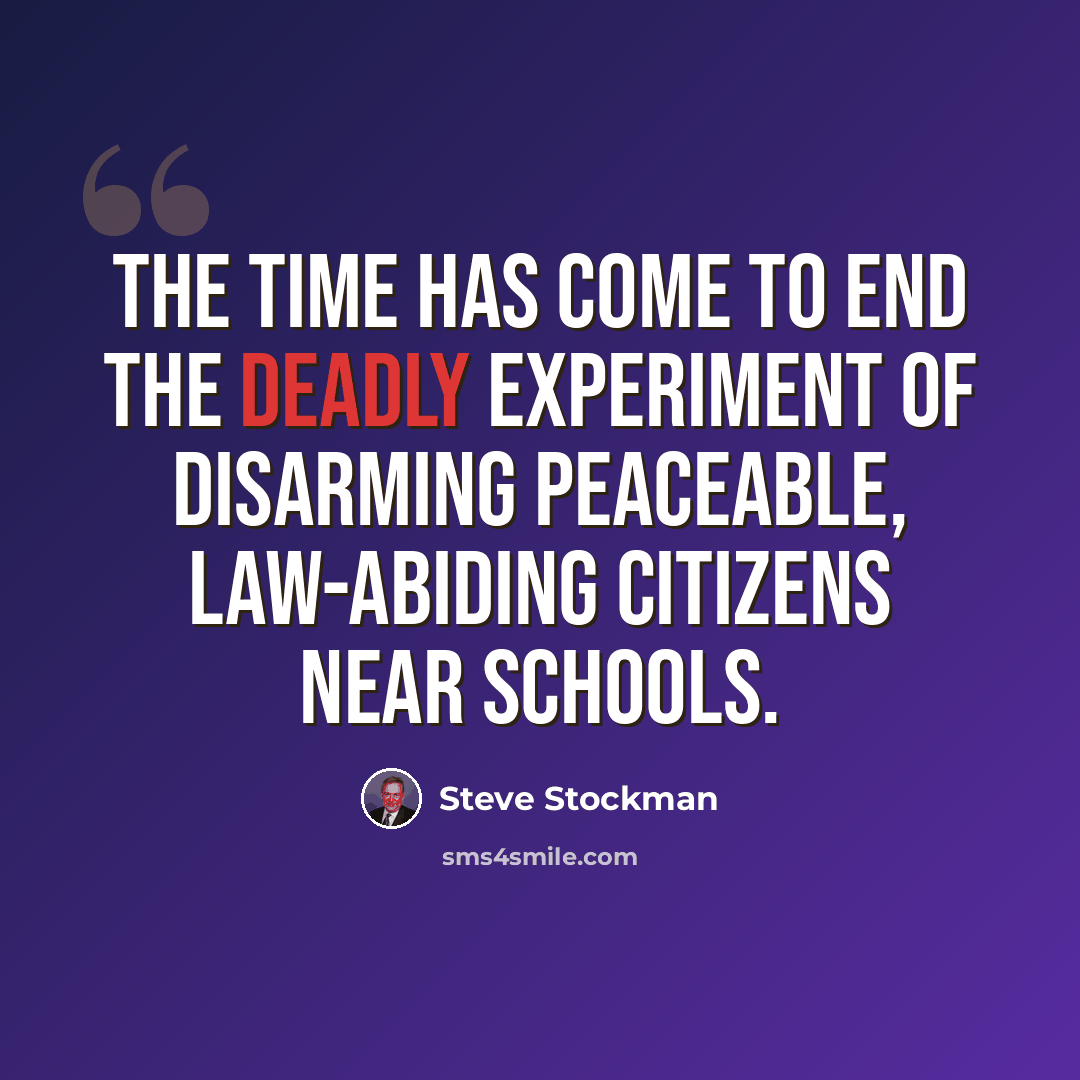 “The time has come to end the deadly experiment of disarming peaceable, law-abiding citizens near schools.” quote by Steve Stockman