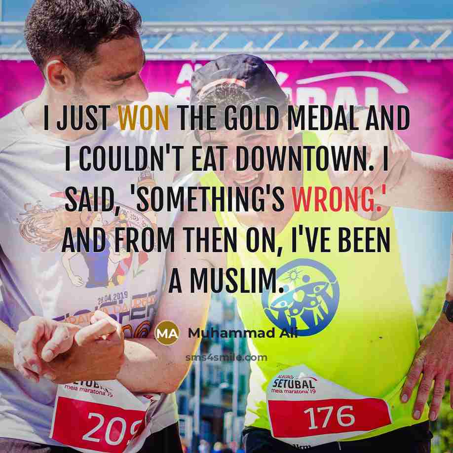 “I just won the gold medal and I couldn't eat downtown. I said, 'Something's wrong.' And from then on, I've been a Muslim.” quote by Muhammad Ali