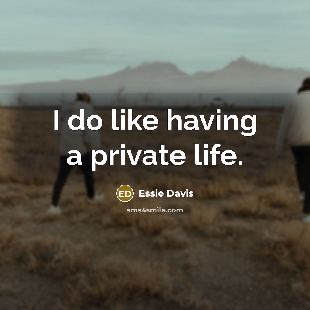 “I do like having a private life.” quote by Essie Davis