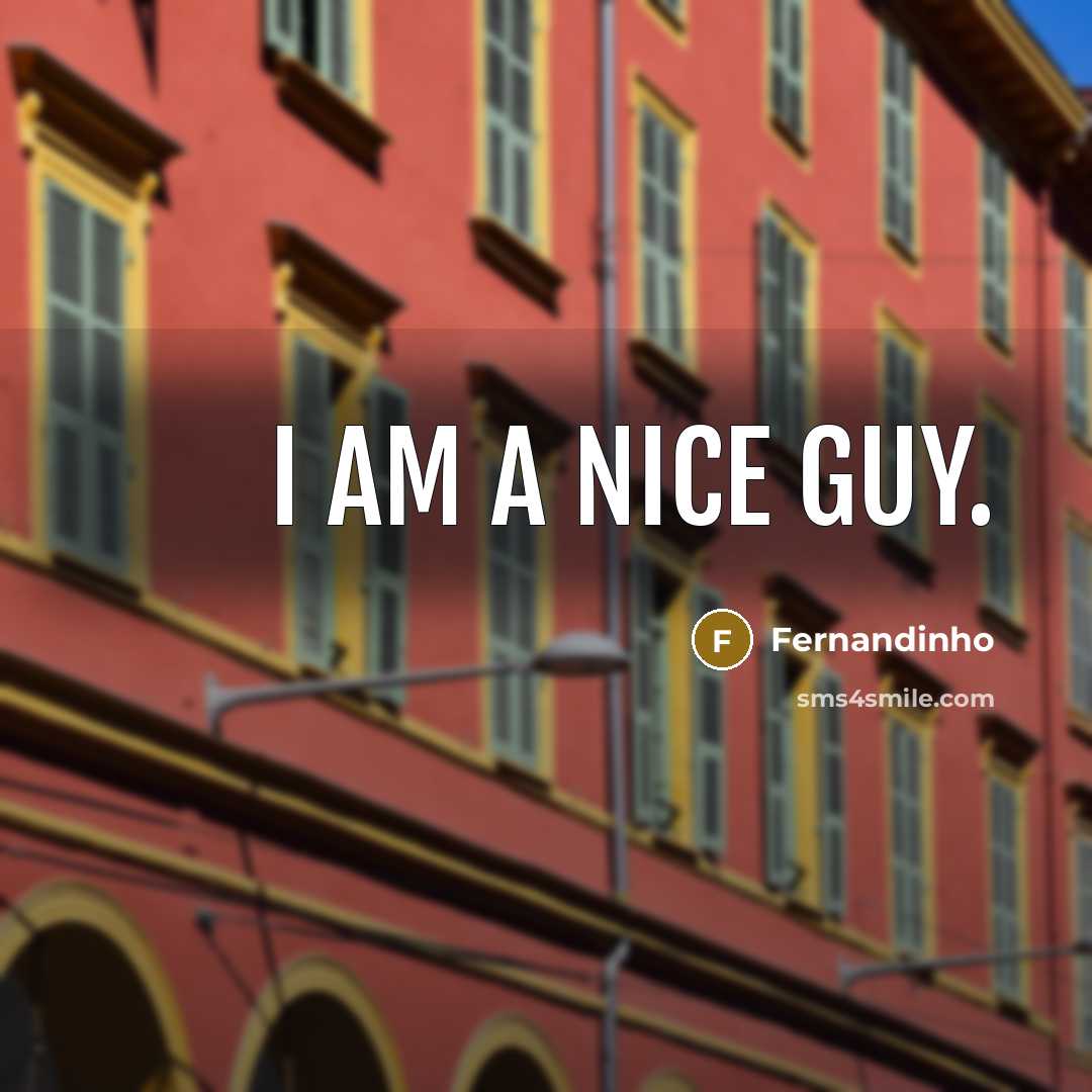 “I am a nice guy.” quote by Fernandinho