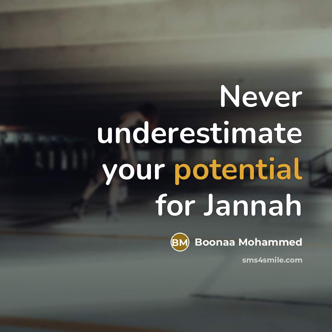 “Never underestimate your potential for Jannah” quote by Boonaa Mohammed