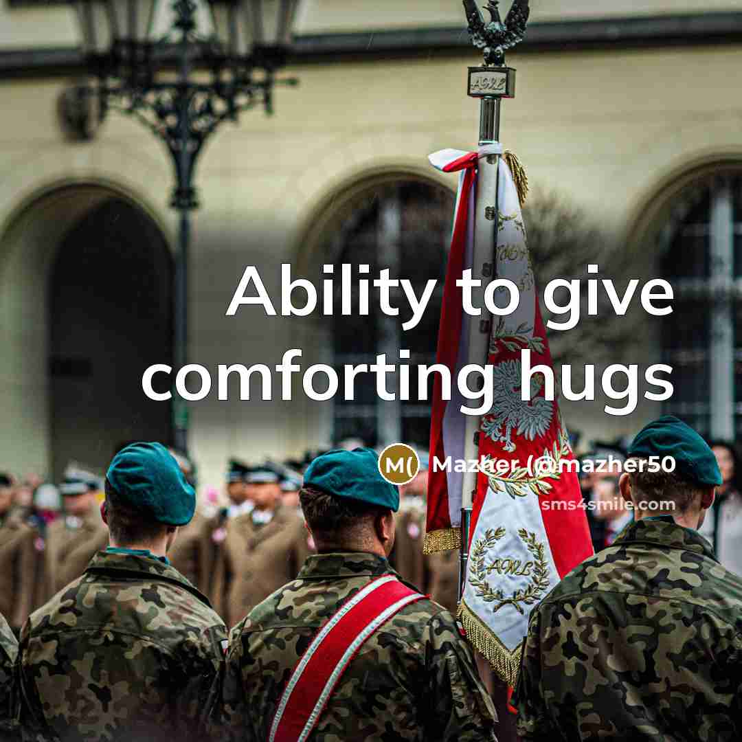 “Ability to give comforting hugs” quote by Mazher (@mazher50
