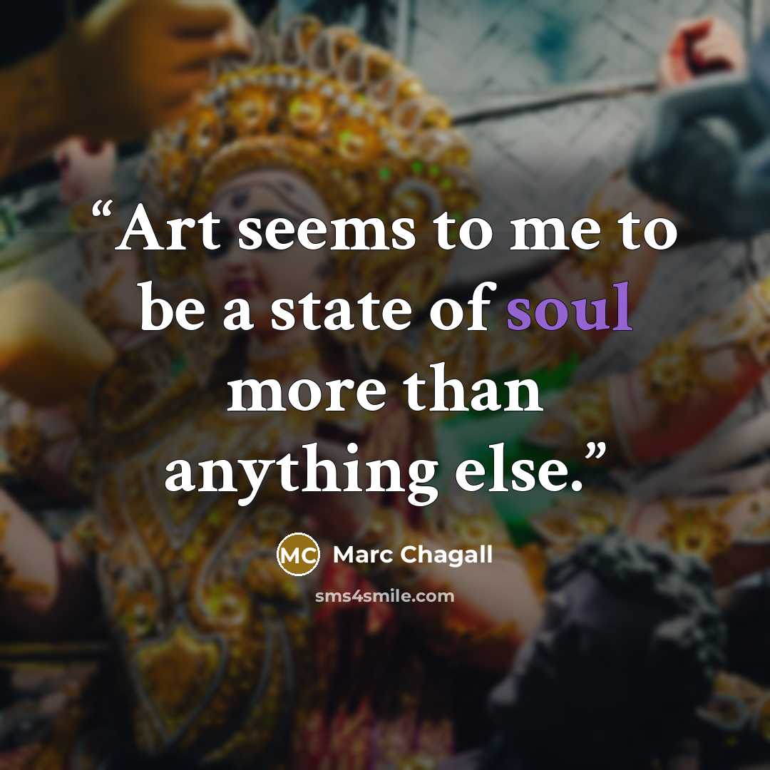 “Art seems to me to be a state of soul more than anything else.” quote by Marc Chagall