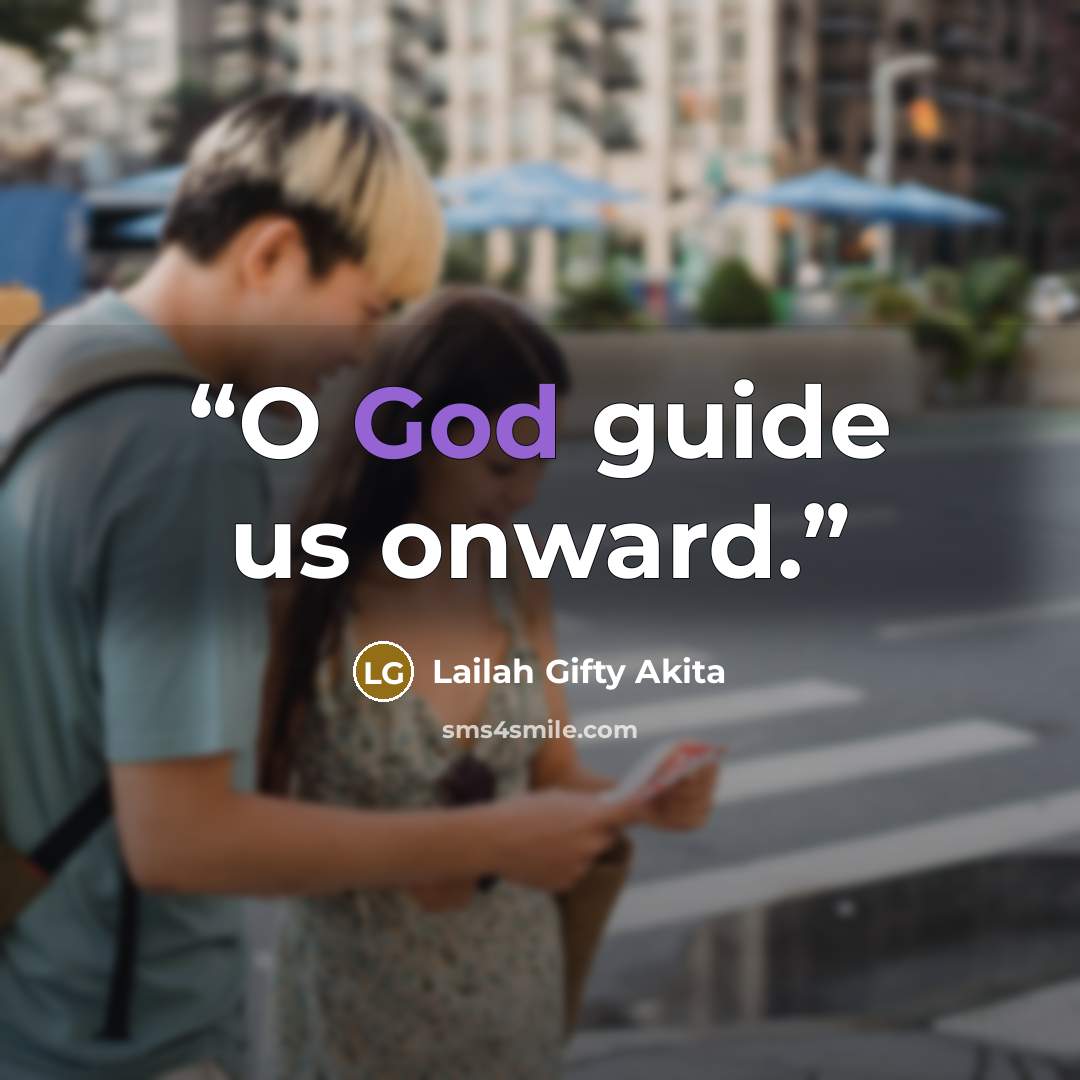 “O God guide us onward.” quote by Lailah Gifty Akita