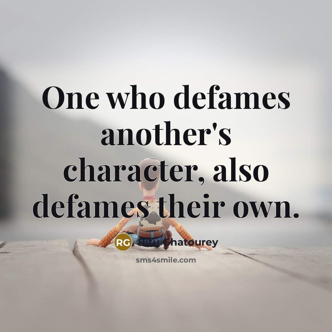 “One who defames another's character, also defames their own.” quote by Ritu Ghatourey