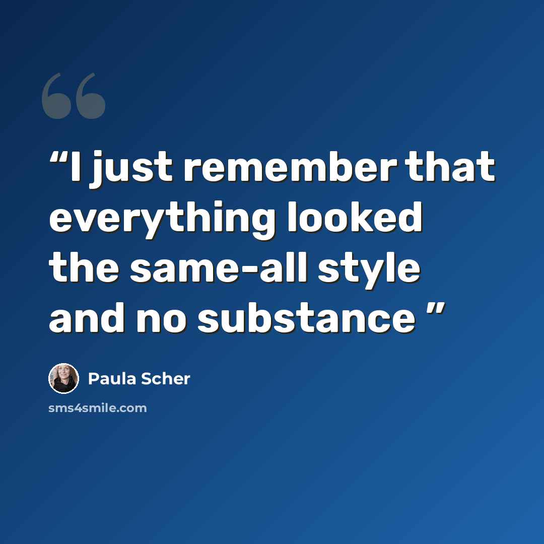 “I just remember that everything looked the same-all style and no substance” quote by Paula Scher