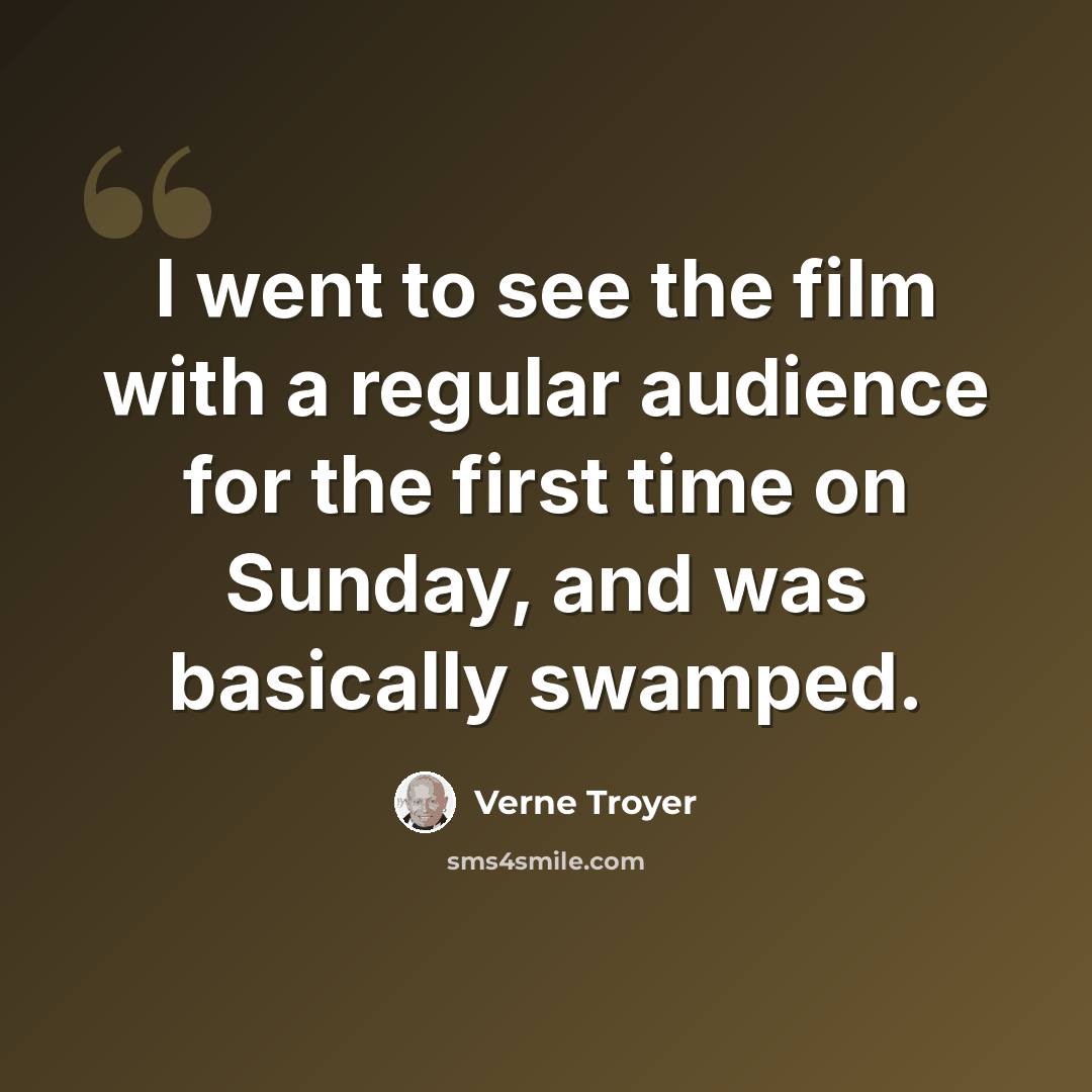 “I went to see the film with a regular audience for the first time on Sunday, and was basically swamped.” quote by Verne Troyer