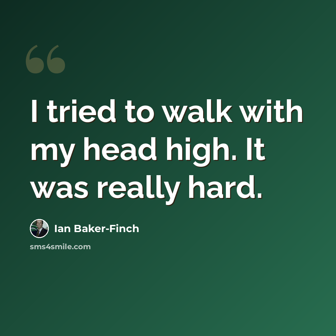 “I tried to walk with my head high. It was really hard.” quote by Ian Baker-Finch