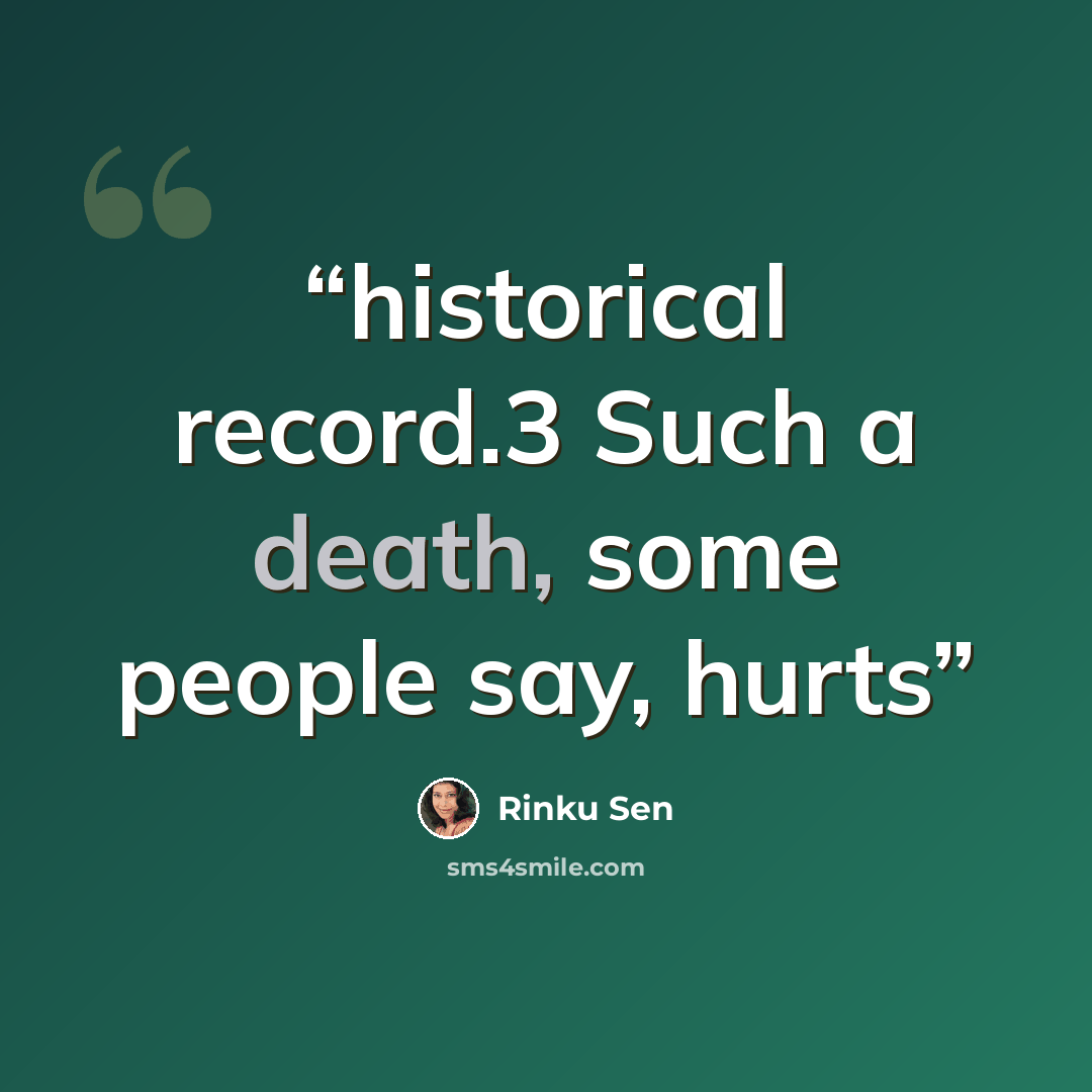 “historical record.3 Such a death, some people say, hurts” quote by Rinku Sen