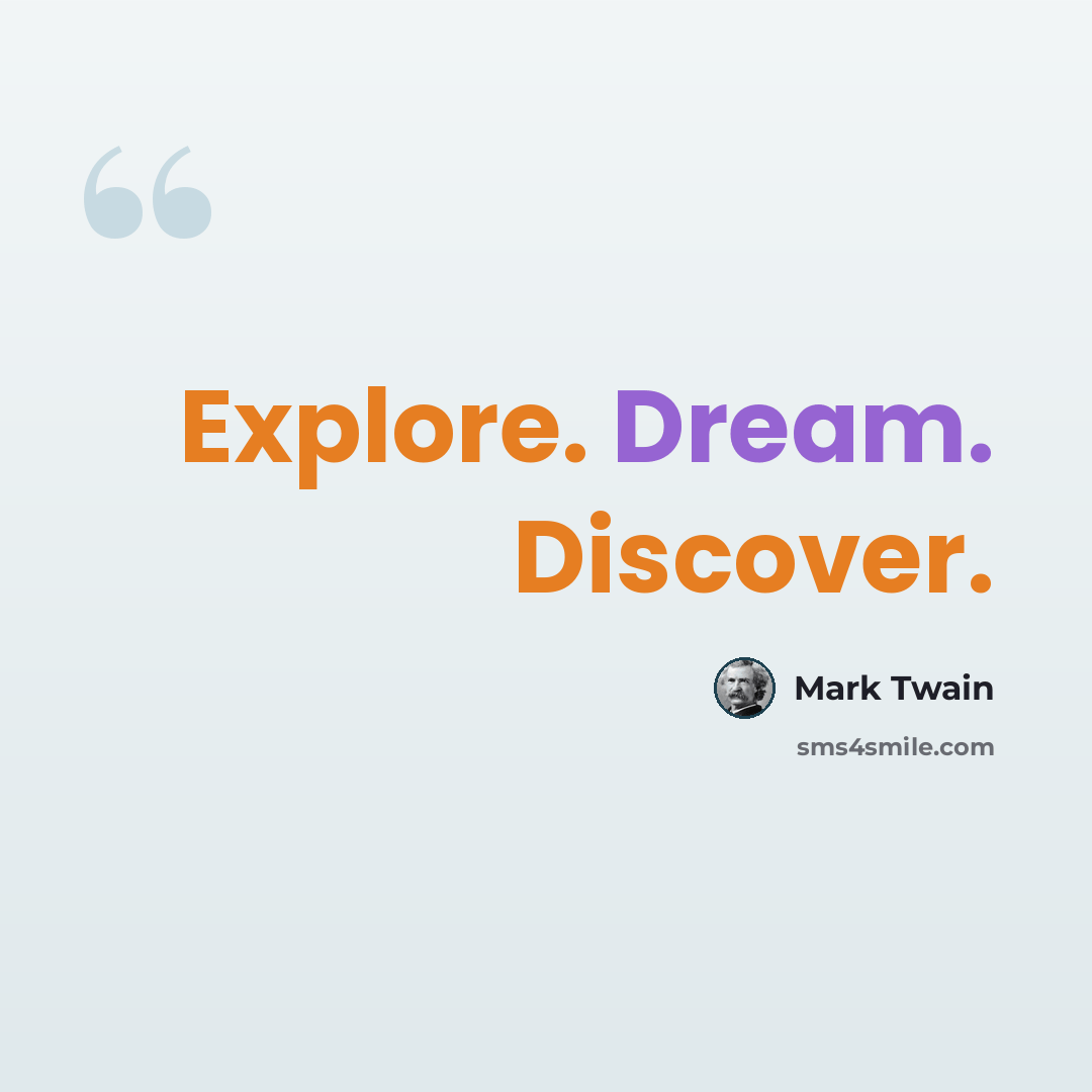 “Explore. Dream. Discover.” quote by Mark Twain