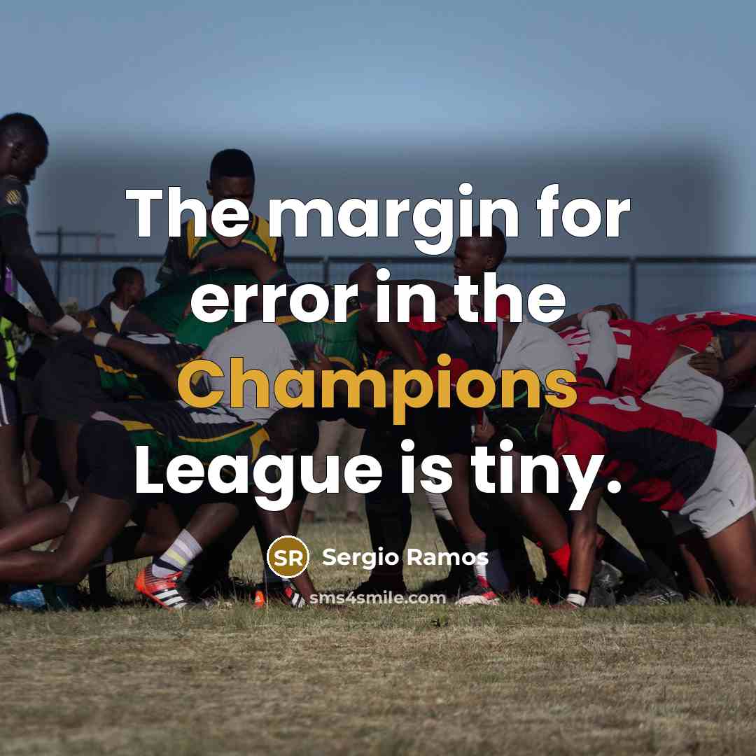 “The margin for error in the Champions League is tiny.” quote by Sergio Ramos