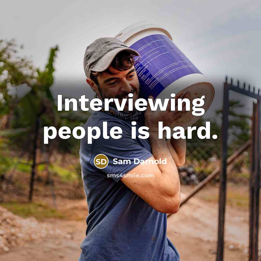 “Interviewing people is hard.” quote by Sam Darnold