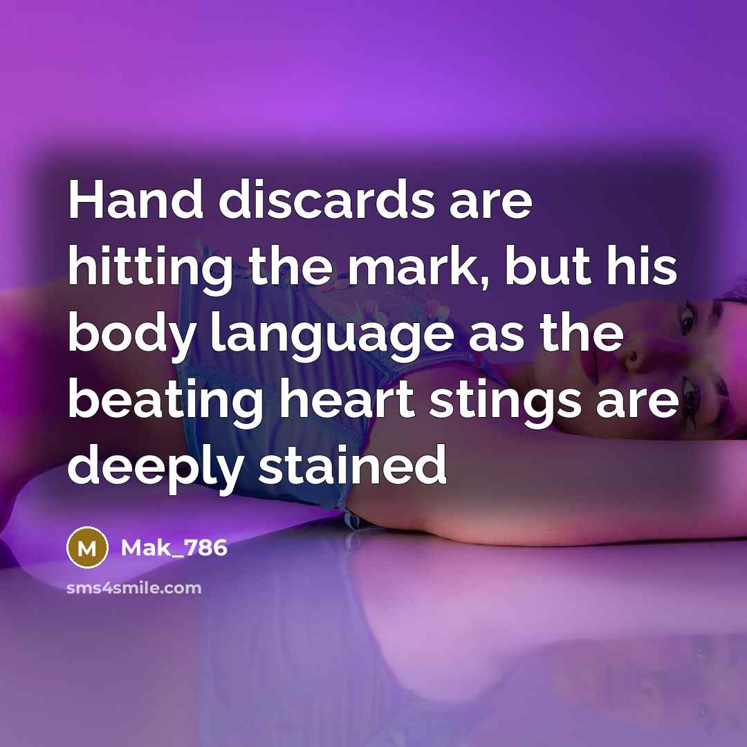 “Hand discards are hitting the mark, but his body language as the beating heart stings are deeply stained” quote by Mak_786