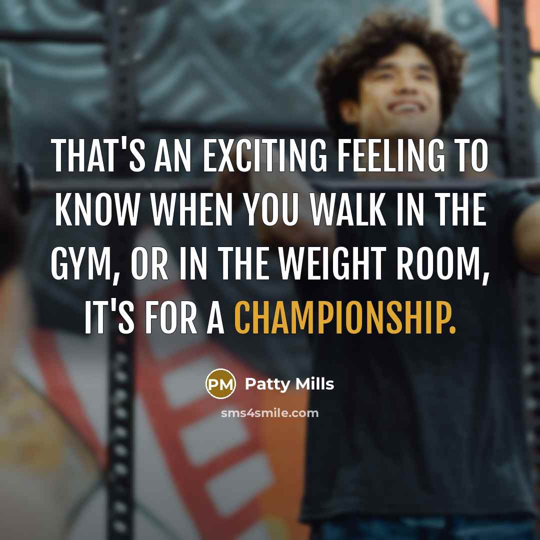 “That's an exciting feeling to know when you walk in the gym, or in the weight room, it's for a championship.” quote by Patty Mills