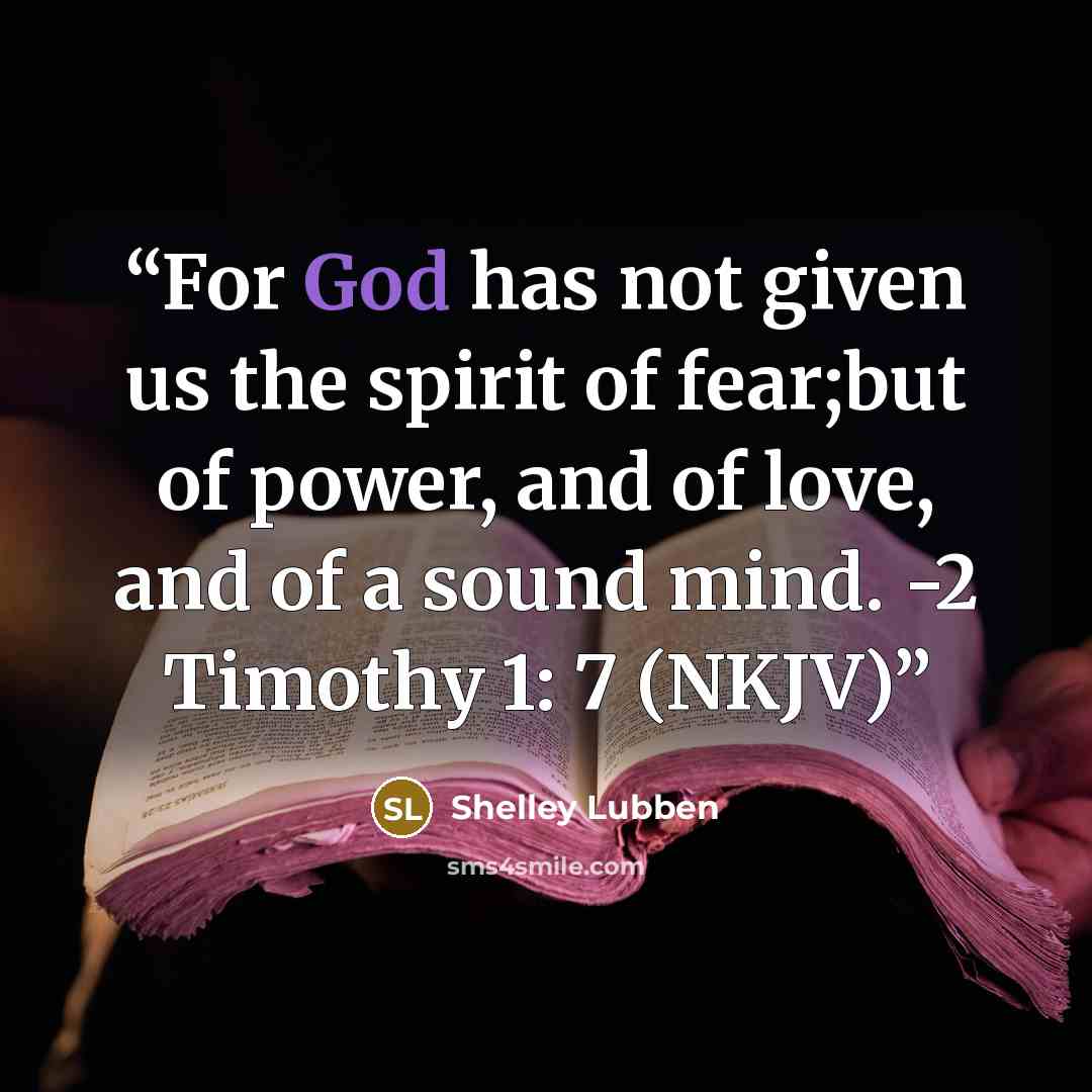 “For God has not given us the spirit of fear;but of power, and of love, and of a sound mind. -2 Timothy 1: 7 (NKJV)” quote by Shelley Lubben