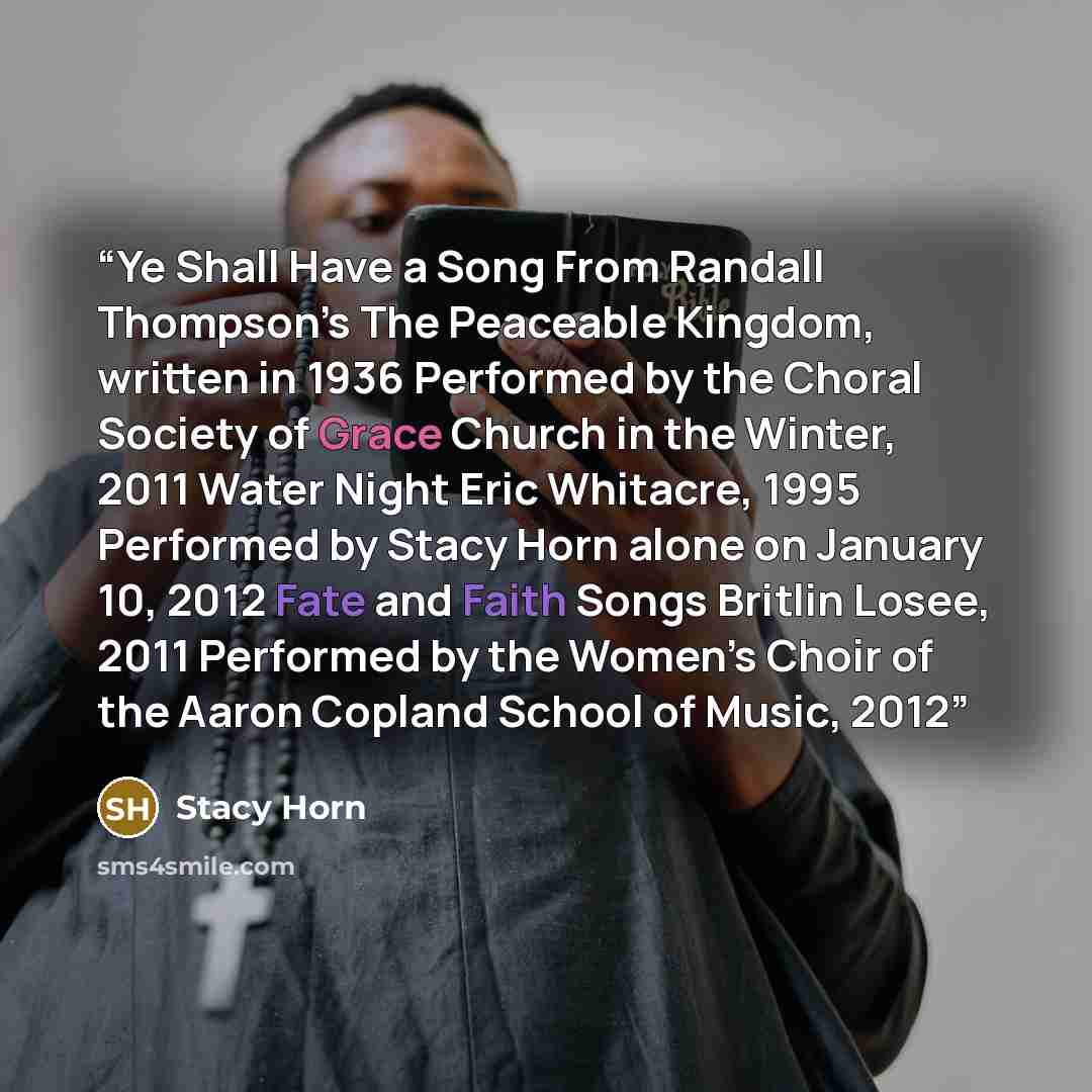 “Ye Shall Have a Song From Randall Thompson’s The Peaceable Kingdom, written in 1936 Performed by the Choral Society of Grace Church in the Winter, 2011 Water Night Eric Whitacre, 1995 Performed by Stacy Horn alone on January 10, 2012 Fate and Faith Songs Britlin Losee, 2011 Performed by the…” quote by Stacy Horn