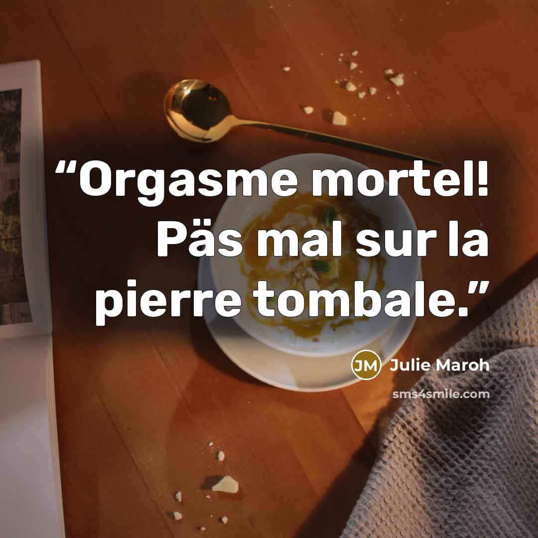 “Orgasme mortel! Päs mal sur la pierre tombale.” quote by Julie Maroh