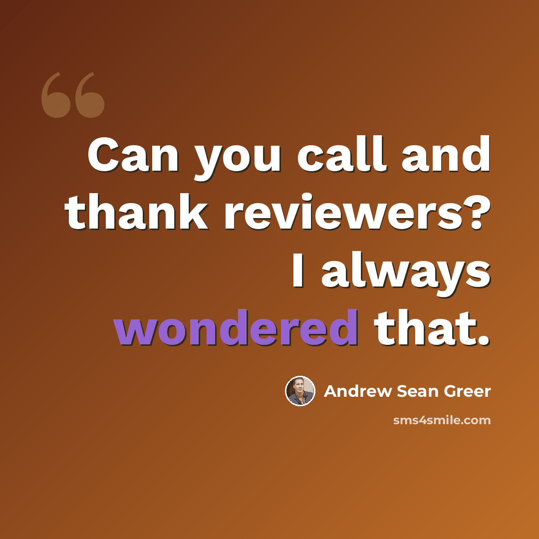 “Can you call and thank reviewers? I always wondered that.” quote by Andrew Sean Greer