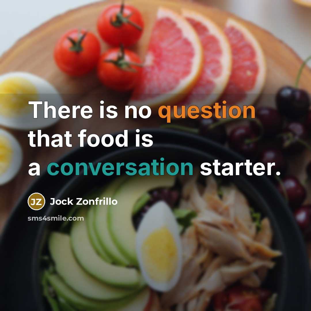 “There is no question that food is a conversation starter.” quote by Jock Zonfrillo